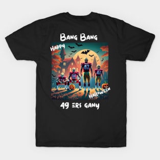 Bang Bang 49 ers Gang fan art graphic design,49 ers Halloween style victor design T-Shirt